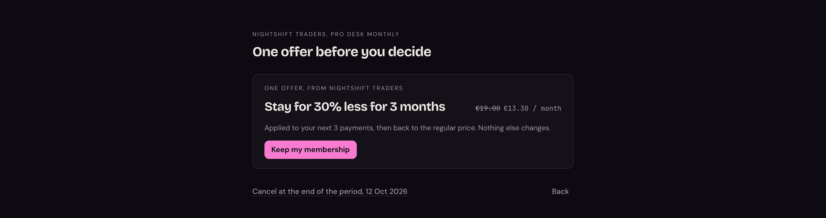 The cancel flow's offer step, showing the save offer for the member's tenure with a button to keep the membership and a plain link to cancel anyway