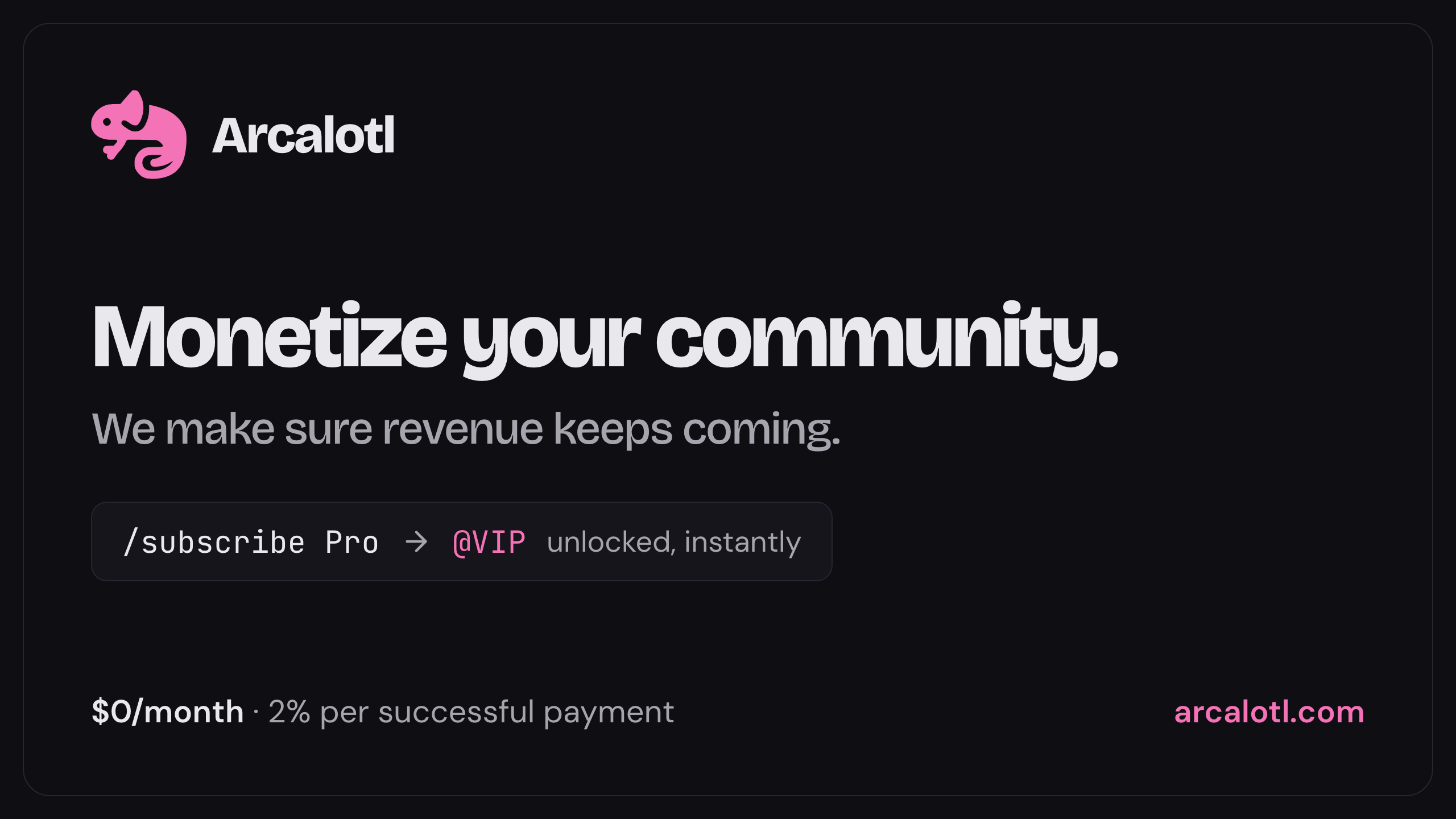 Arcalotl: monetize your community